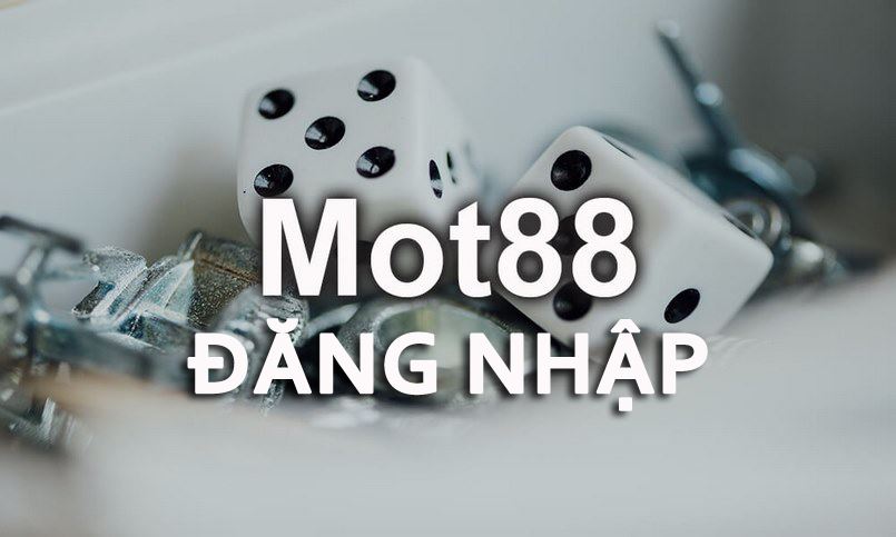 Chia sẻ thông tin nhà cái Mot88 đăng nhập mới nhất